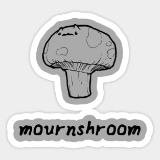 Melondrama: Mournshroom Sticker